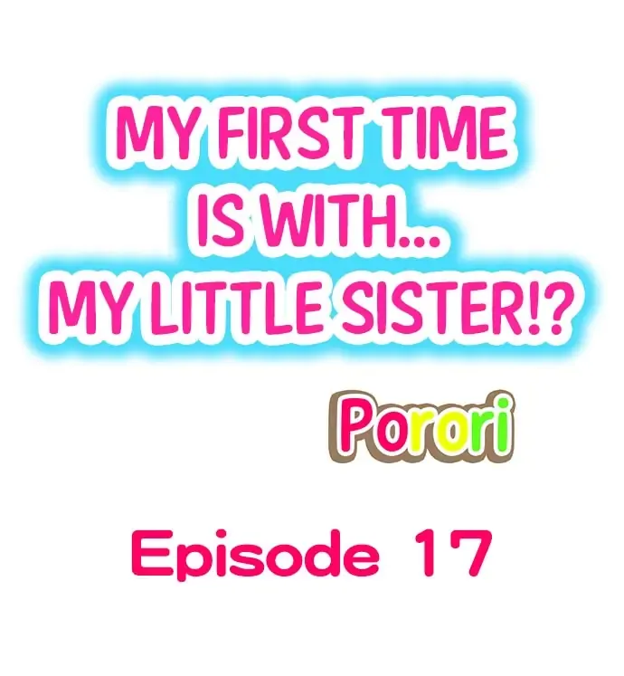 My First Time Is with… My Little Sister!? Chapter 17 page 1 - 