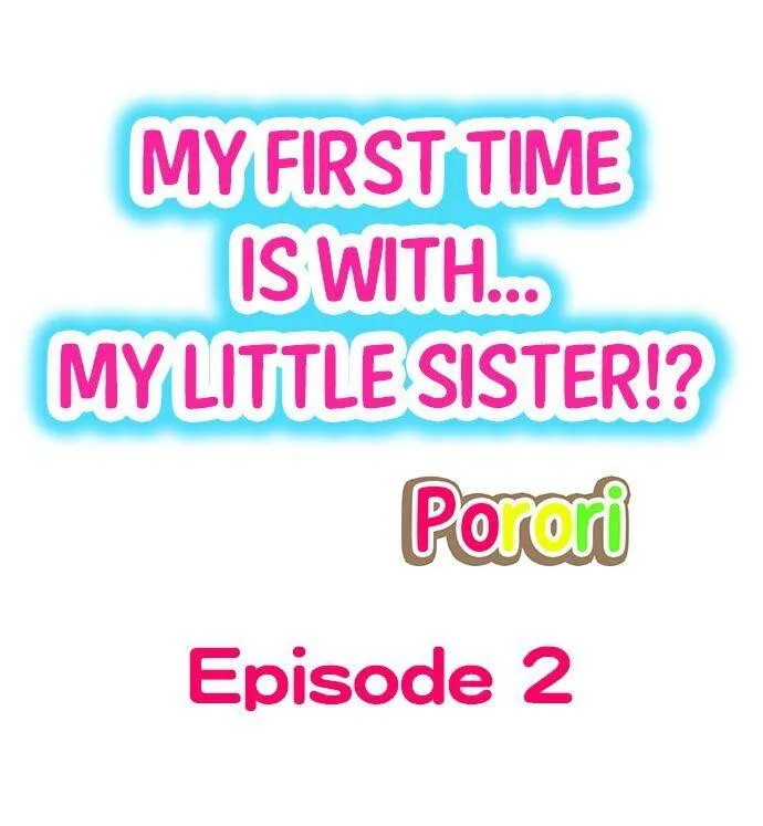 My First Time Is with… My Little Sister!? Chapter 2 page 1 - 