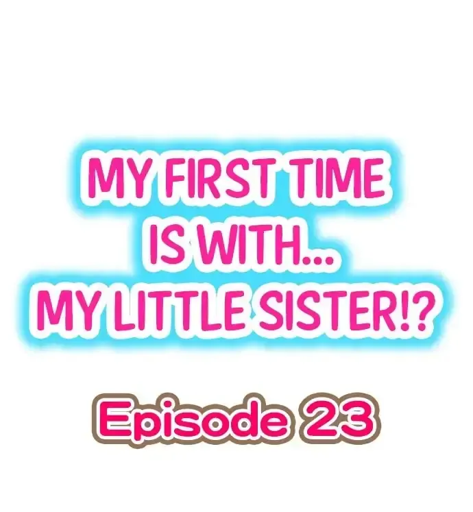 My First Time Is with… My Little Sister!? Chapter 23 page 1 - 