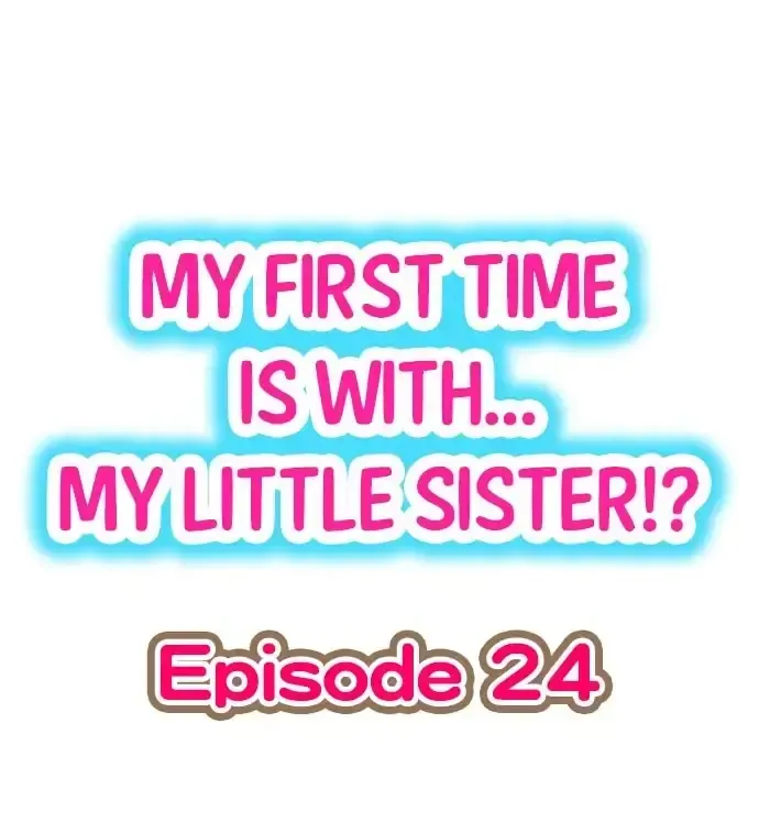 My First Time Is with… My Little Sister!? Chapter 24 page 1 - 