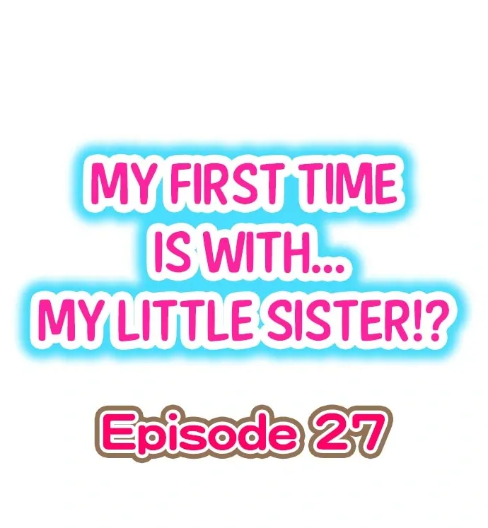 My First Time Is with… My Little Sister!? Chapter 27 page 1 - 