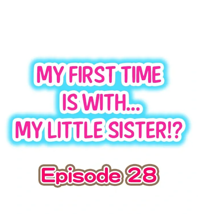 My First Time Is with… My Little Sister!? Chapter 28 page 1 - 