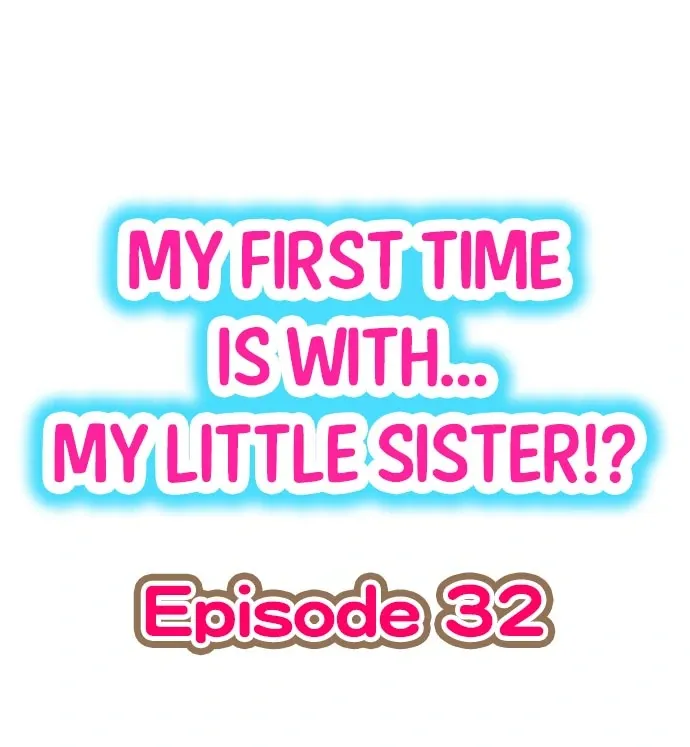 My First Time Is with… My Little Sister!? Chapter 32 page 1 - 