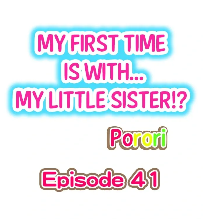 My First Time Is with… My Little Sister!? Chapter 41 page 1 - 