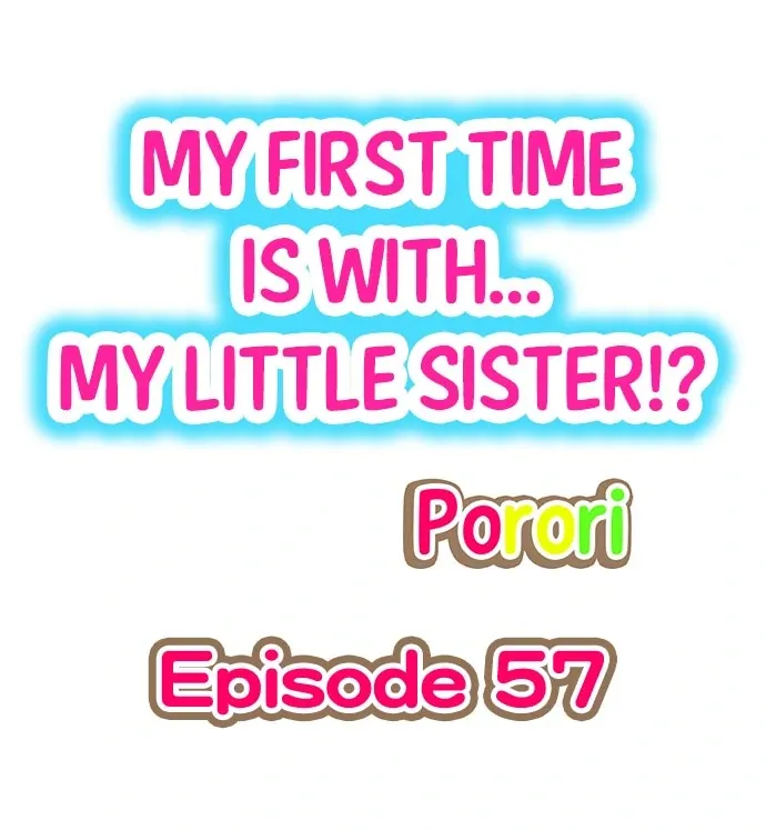 My First Time Is with… My Little Sister!? Chapter 57 page 1 - 