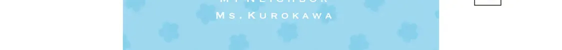 My Neighbor Ms. Kurokawa Chapter 3.1 page 36 - 