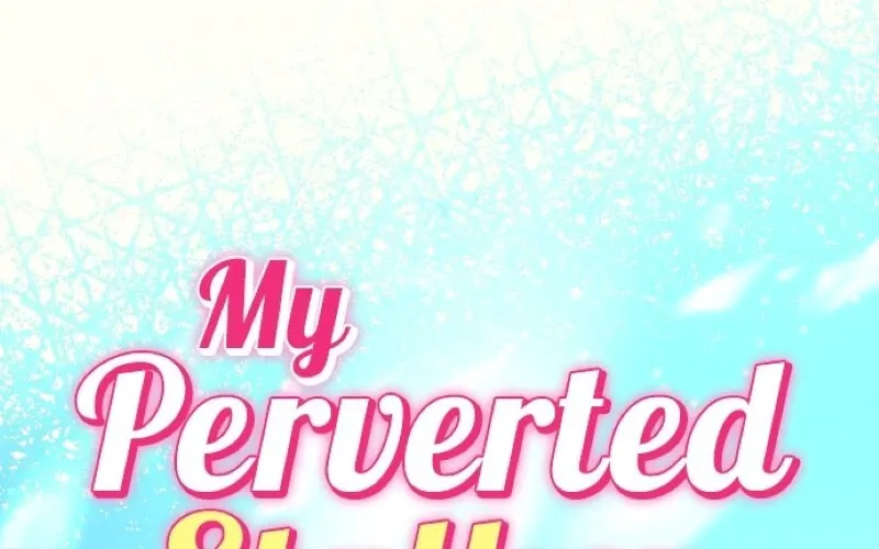 My Perverted Stalker Chapter 177 page 24 - 