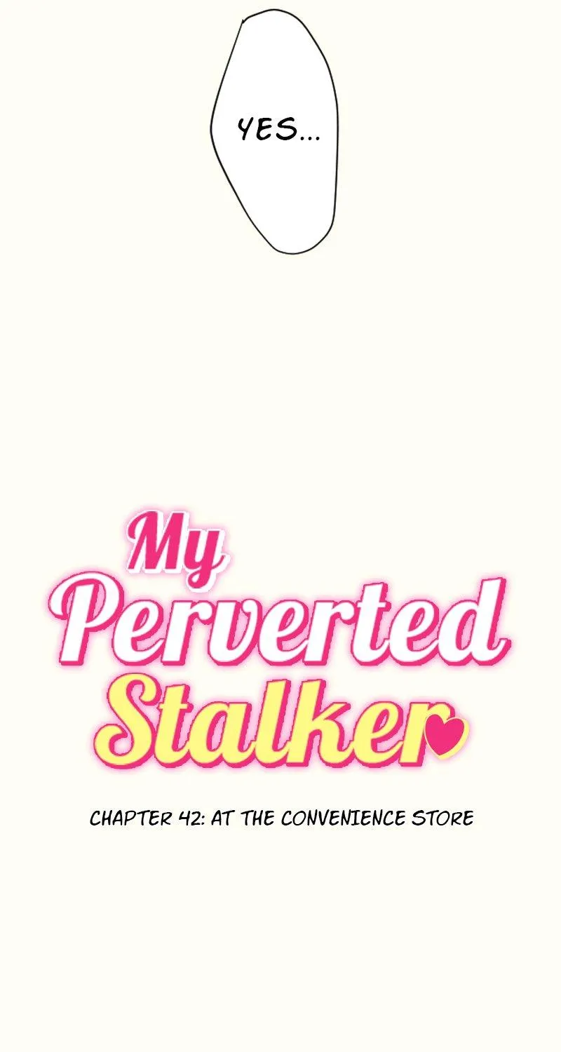 My Perverted Stalker Chapter 42 page 7 - 