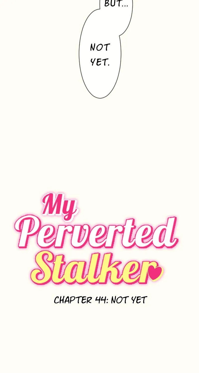 My Perverted Stalker Chapter 44 page 7 - 