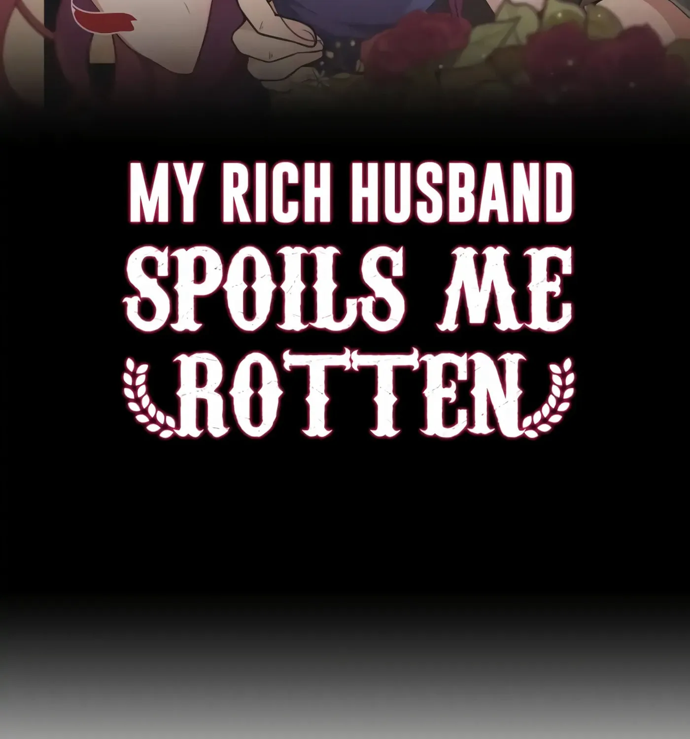 My Rich Husband Spoils Me Rotten Chapter 1 page 2 - 