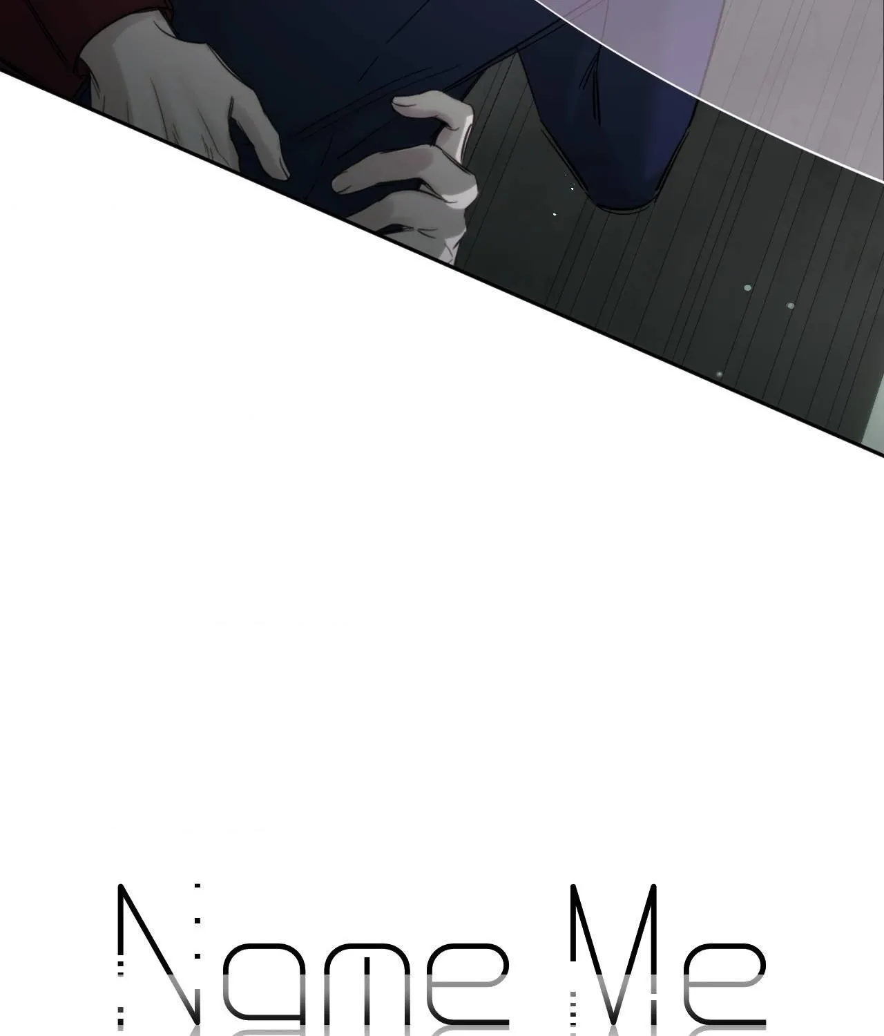 Name Me Chapter 5.1 page 62 - 