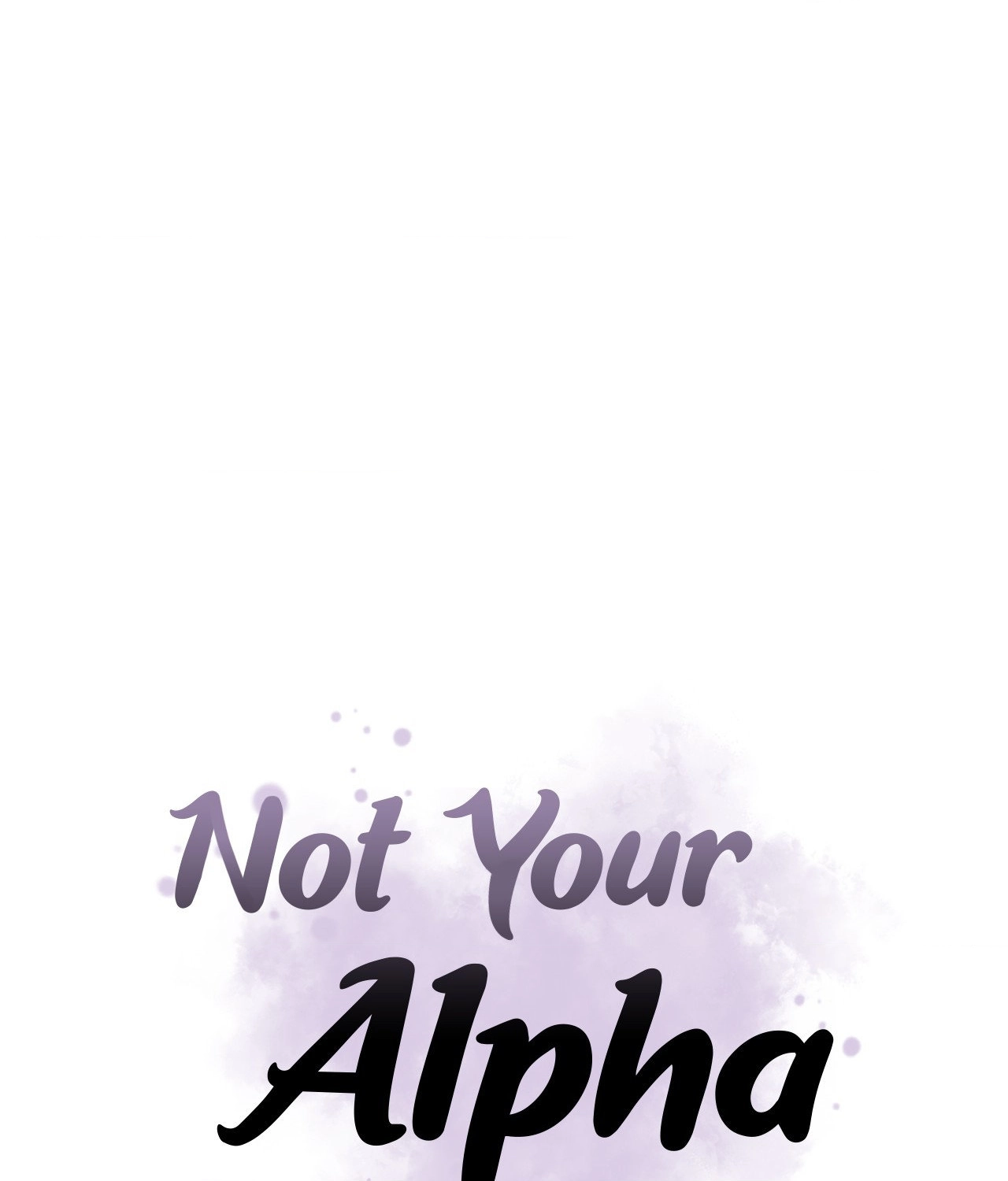 Not Your Alpha Chapter 4 page 108 - 