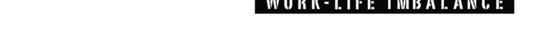 On and Off: Work-Life Imbalance Chapter 4 page 46 - 