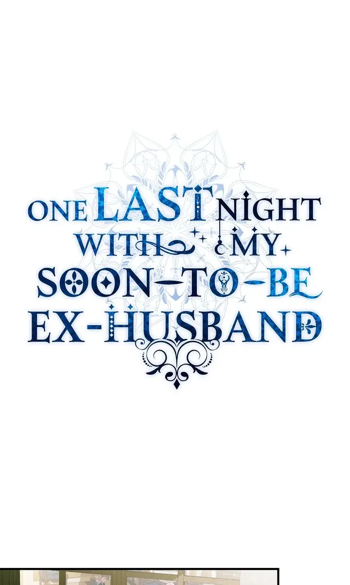 One Last Night With My Soon-to-Be Ex-Husband Chapter 7 page 1 - 