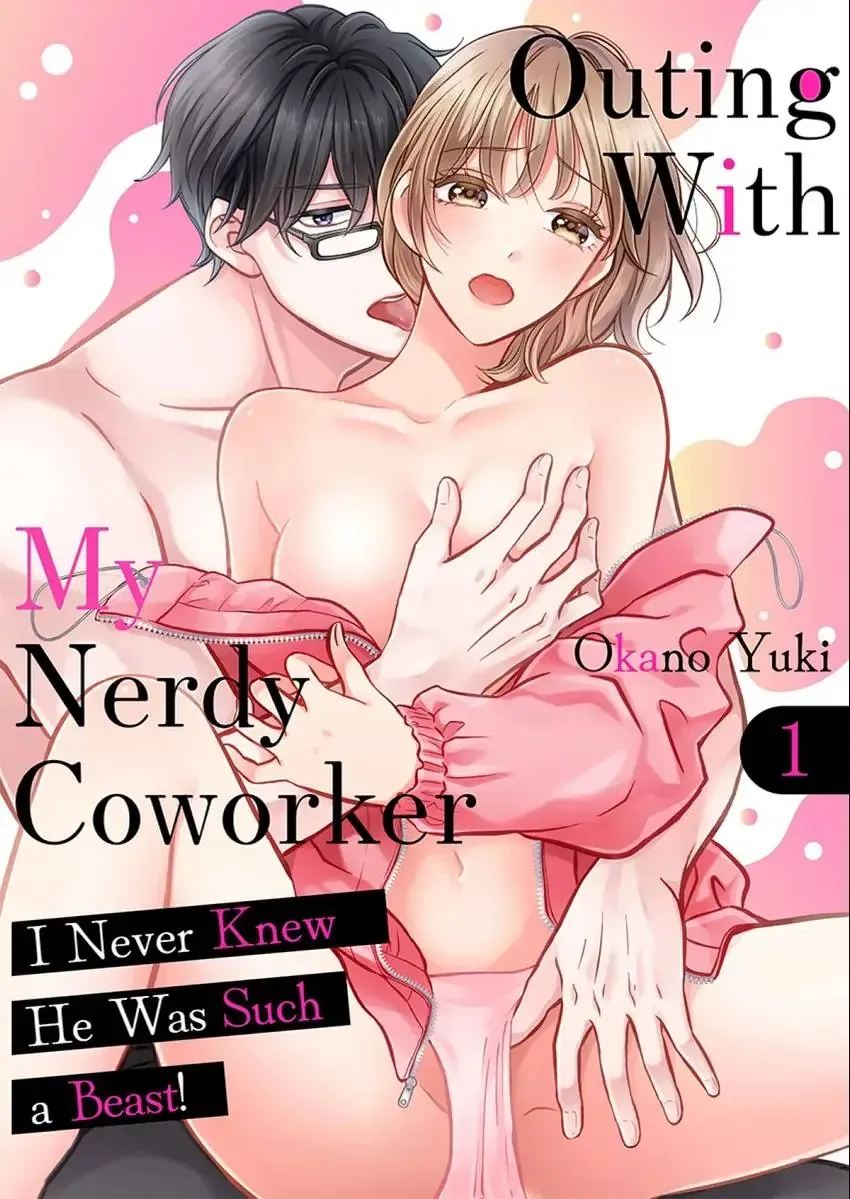 Outing With My Nerdy Coworker: I Never Knew He Was Such a Beast! Chapter 1 page 1 - 