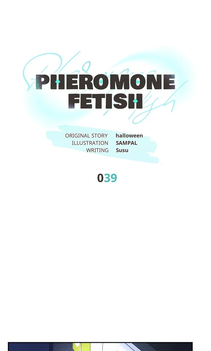 Pheromone Fetish Chapter 39 page 39 - 