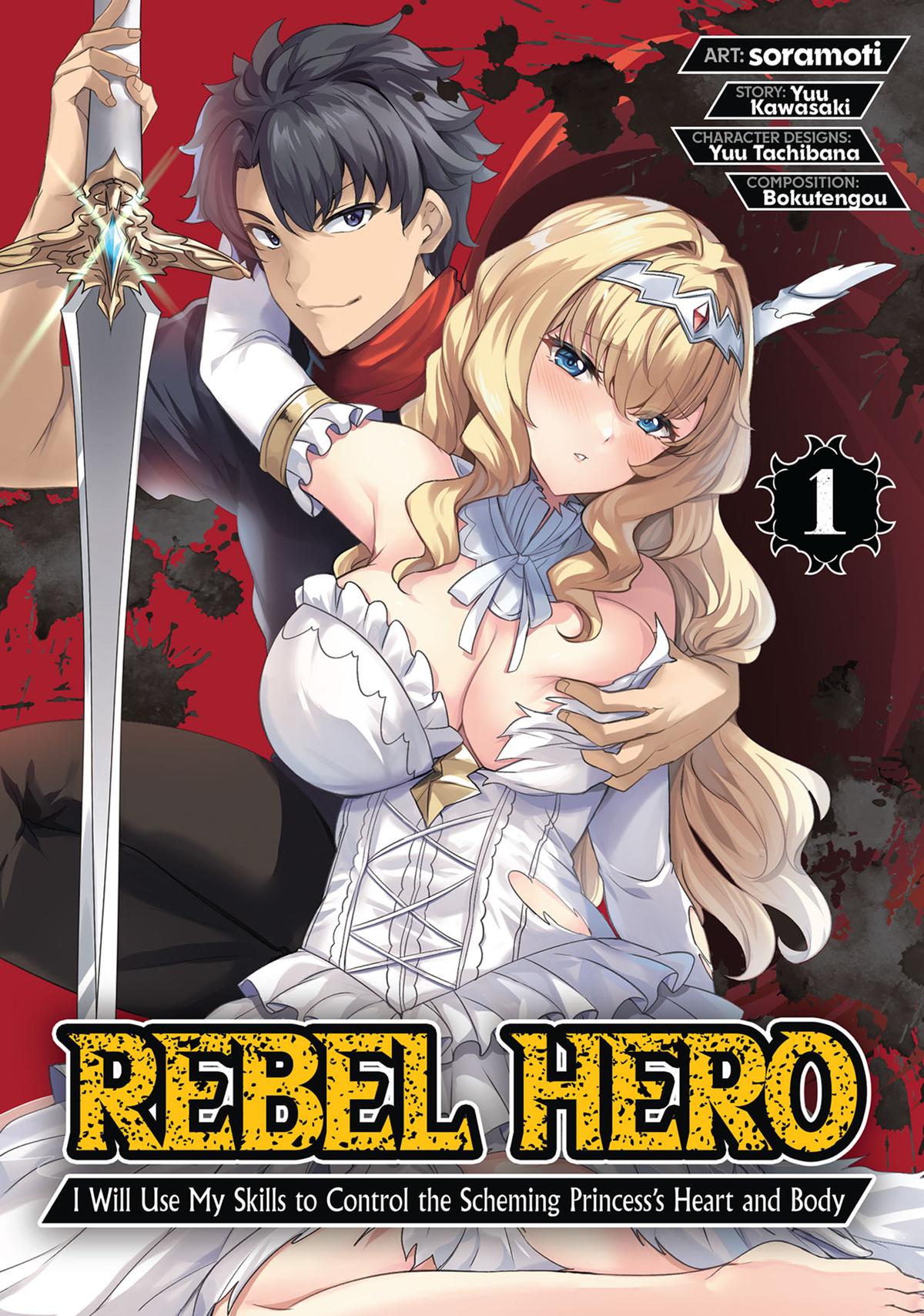 Rebel Hero - I Will Use My Skills to Control the Scheming Princess