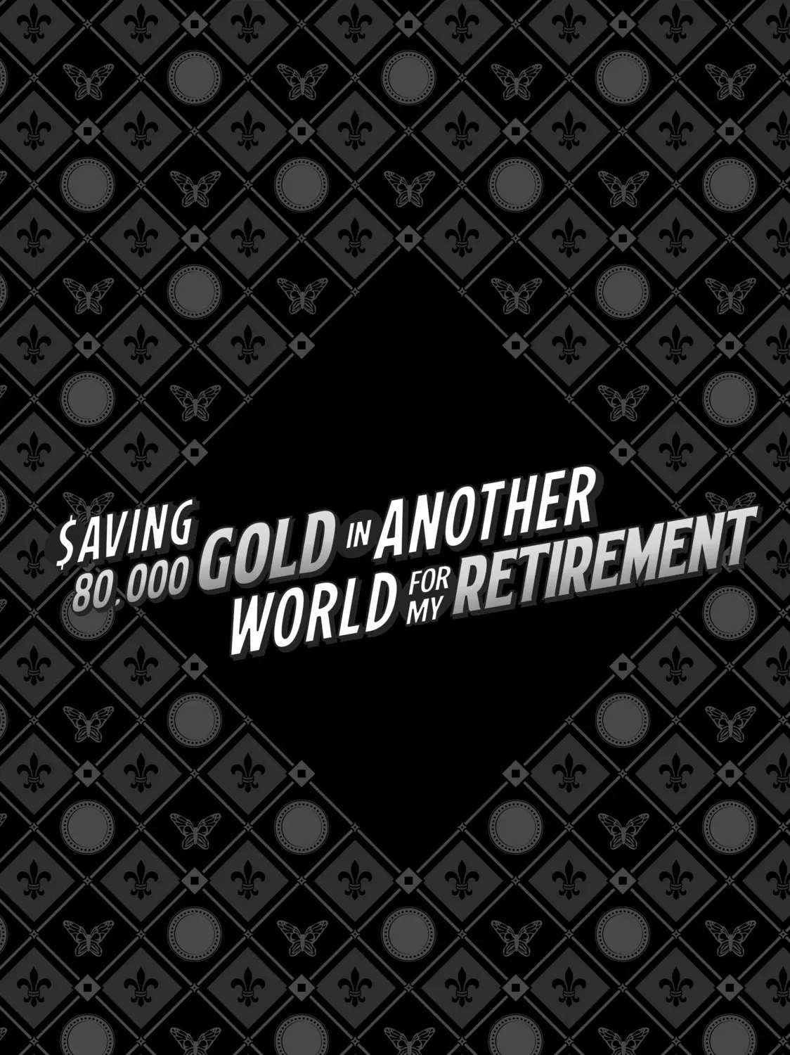 Saving 80,000 Gold in Another World for my Retirement Chapter 1.6 page 51 - 