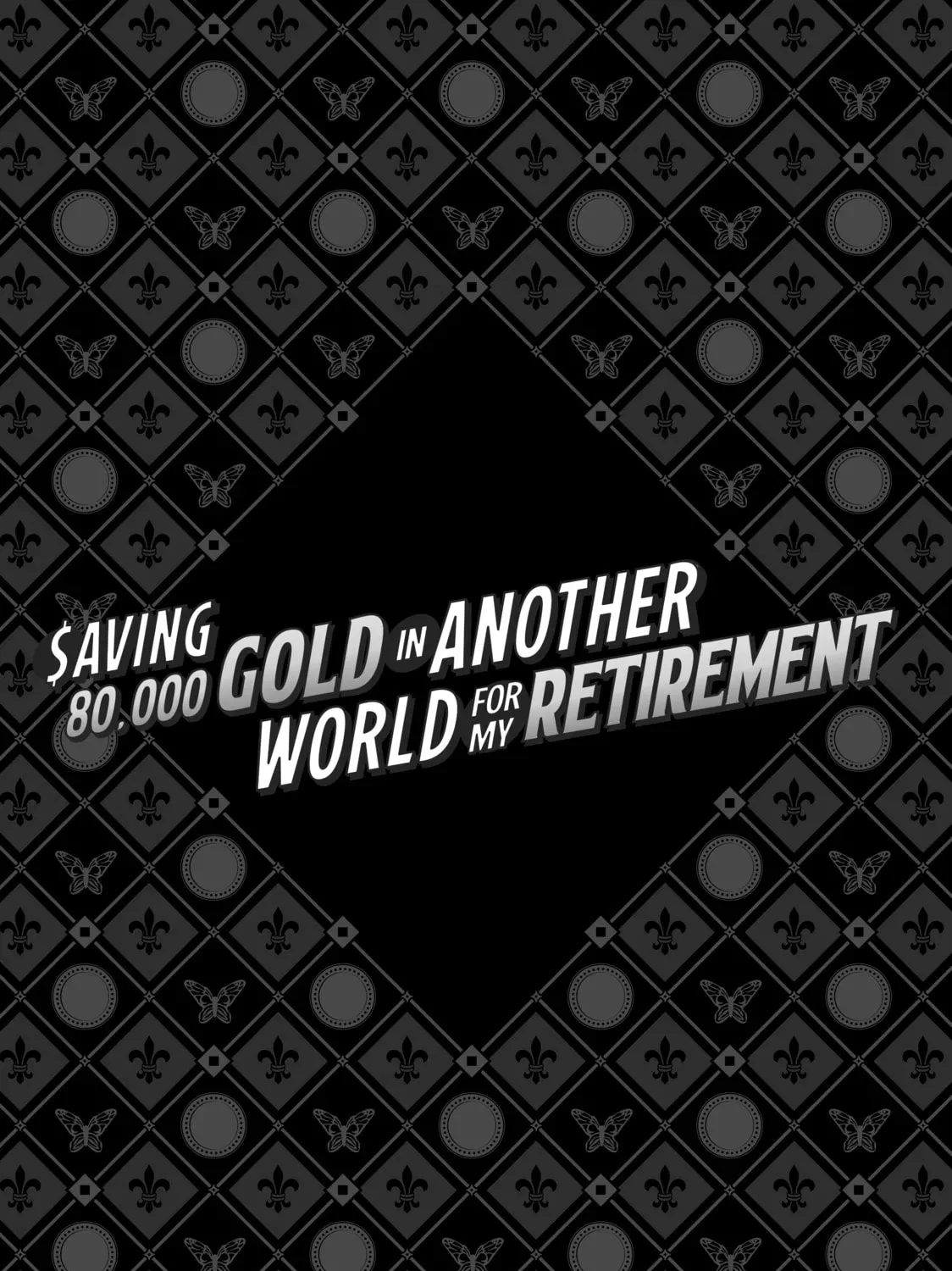 Saving 80,000 Gold in Another World for my Retirement Chapter 2.8 page 37 - 