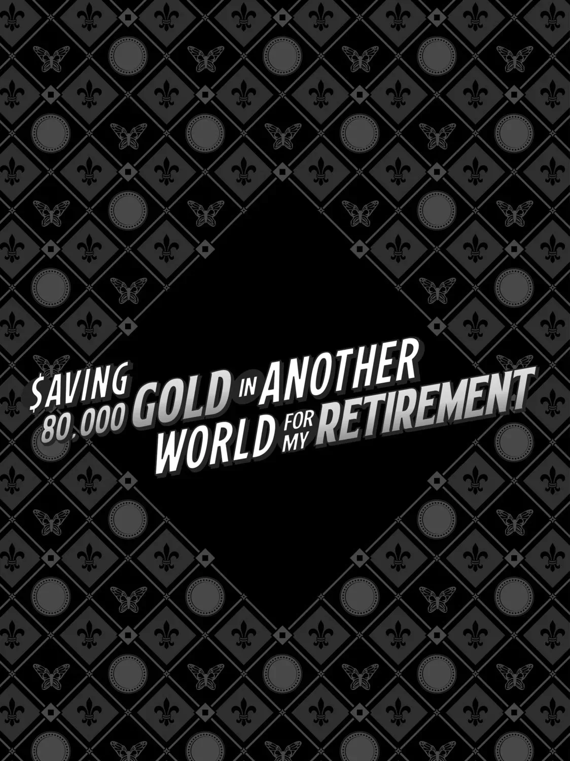 Saving 80,000 Gold in Another World for my Retirement Chapter 4.2 page 43 - 