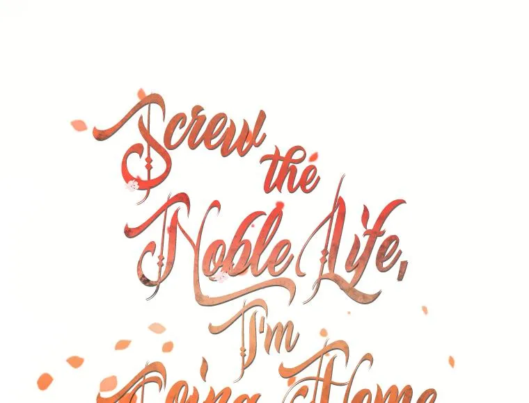 Screw the Noble Life, I’m Going Home Chapter 23 page 140 - 