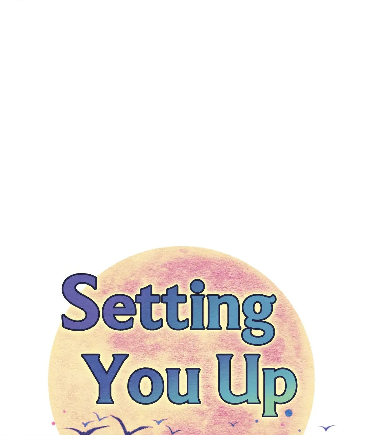 Setting You Up Chapter 18 page 17 - 