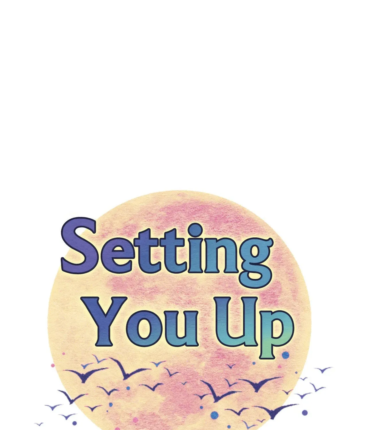 Setting You Up Chapter 20 page 25 - 