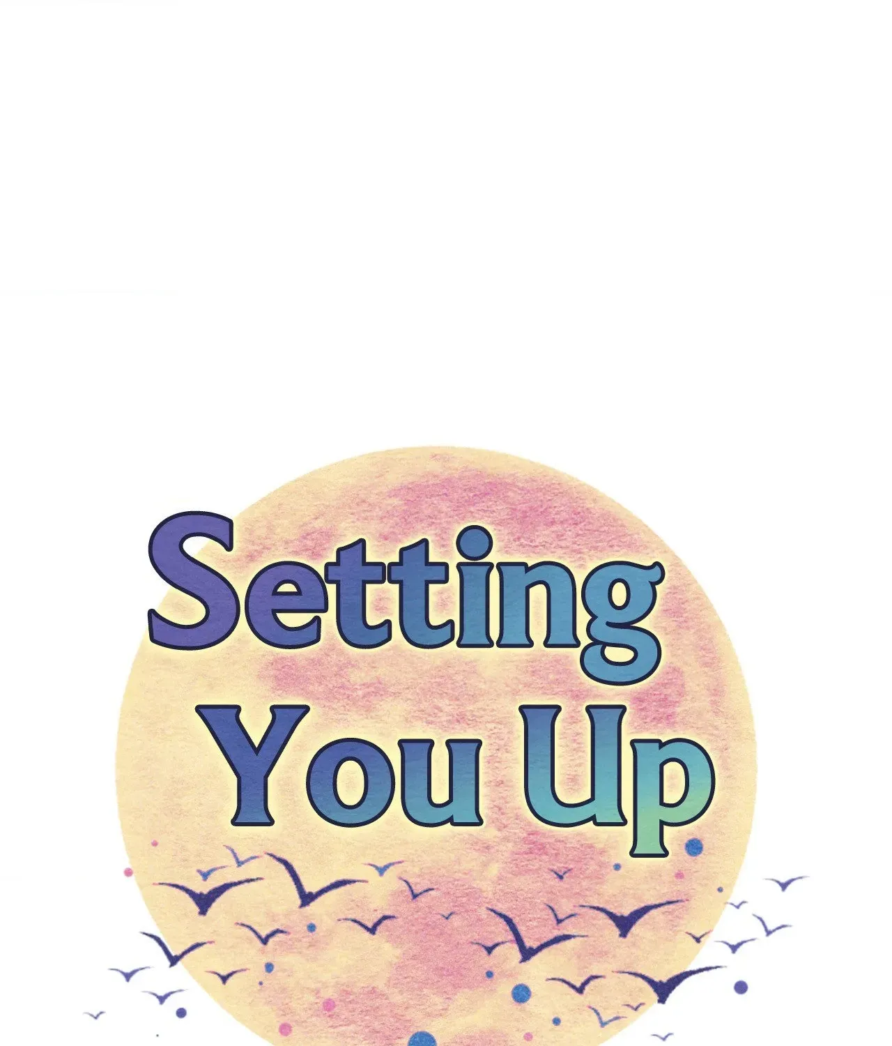 Setting You Up Chapter 23 page 37 - 