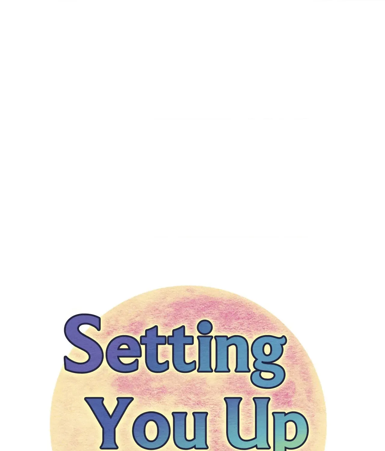 Setting You Up Chapter 27.04 page 15 - 