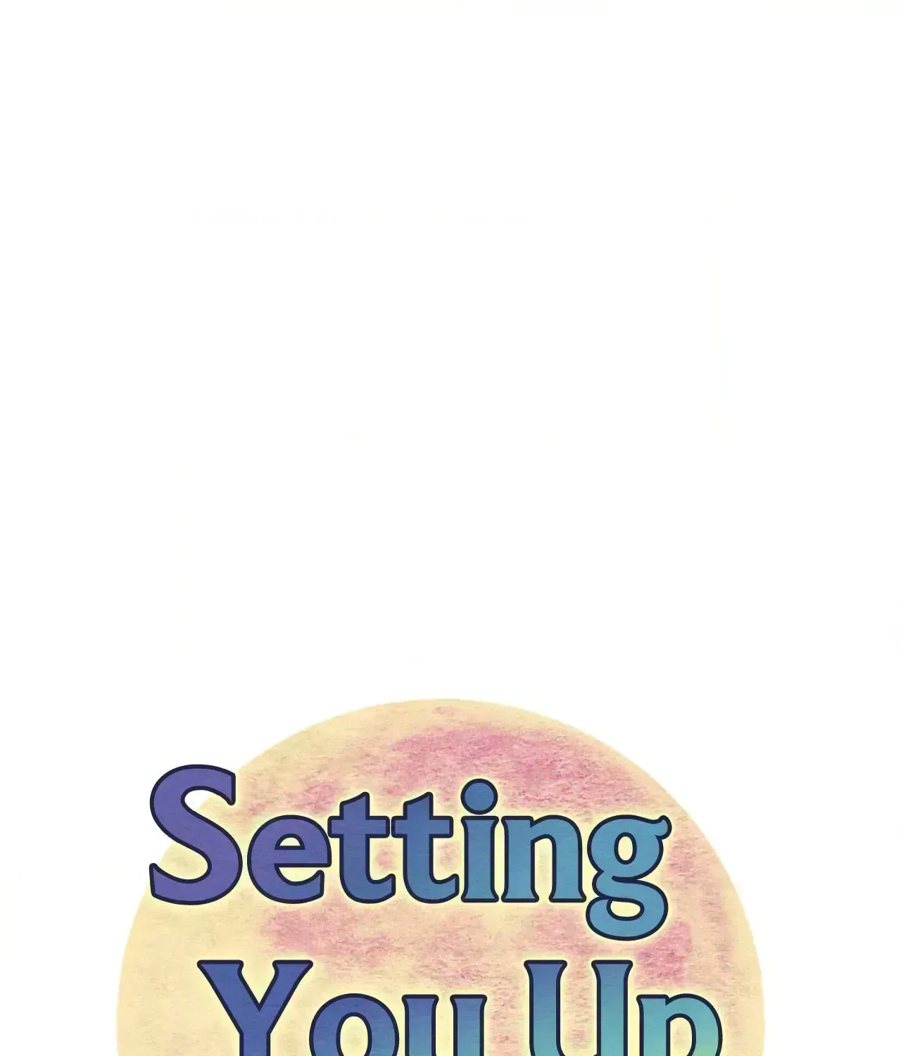 Setting You Up Chapter 27.7 page 13 - 