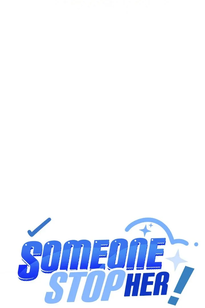 Someone Stop Her! Chapter 32 page 7 - 