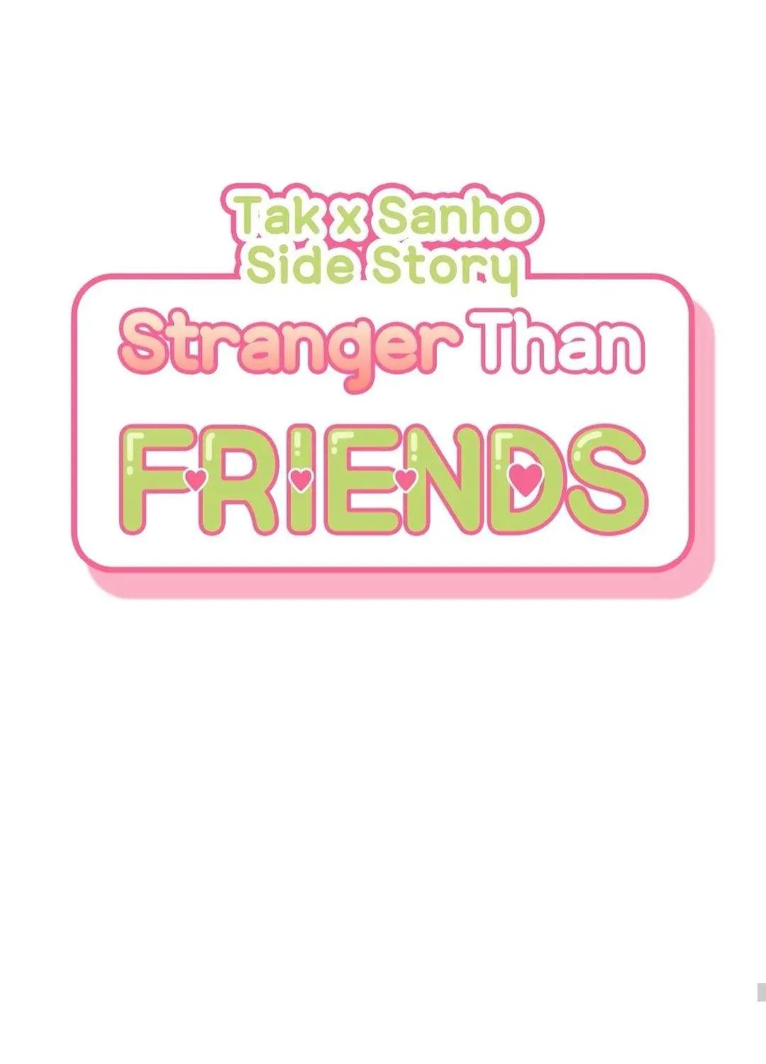 Stranger Than Friends Chapter 35.5 page 76 - 