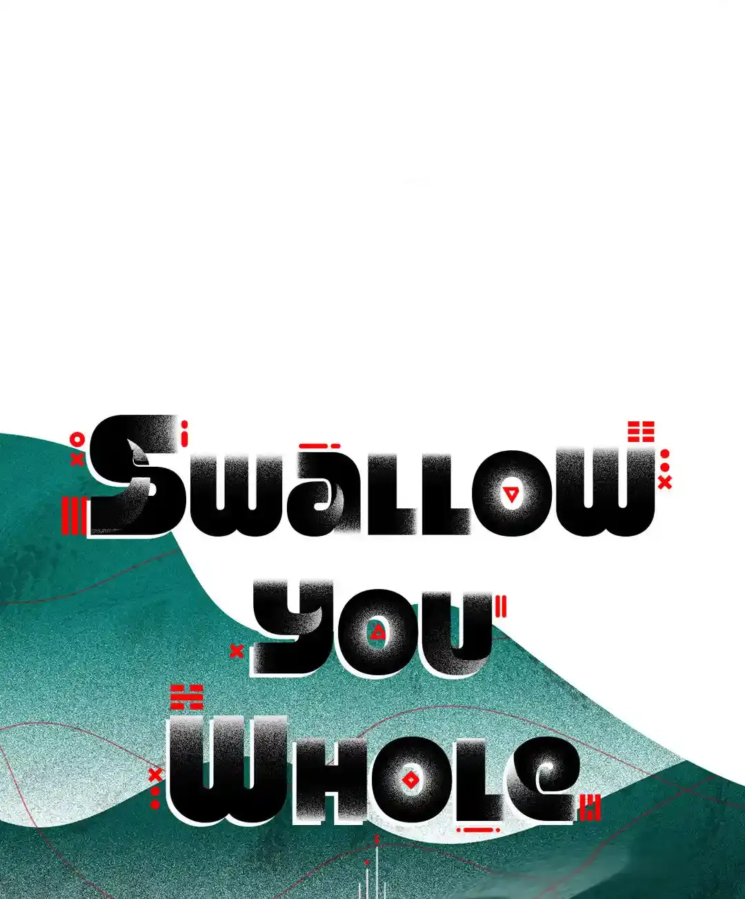 Swallow You Whole Chapter 1.1 page 177 - 