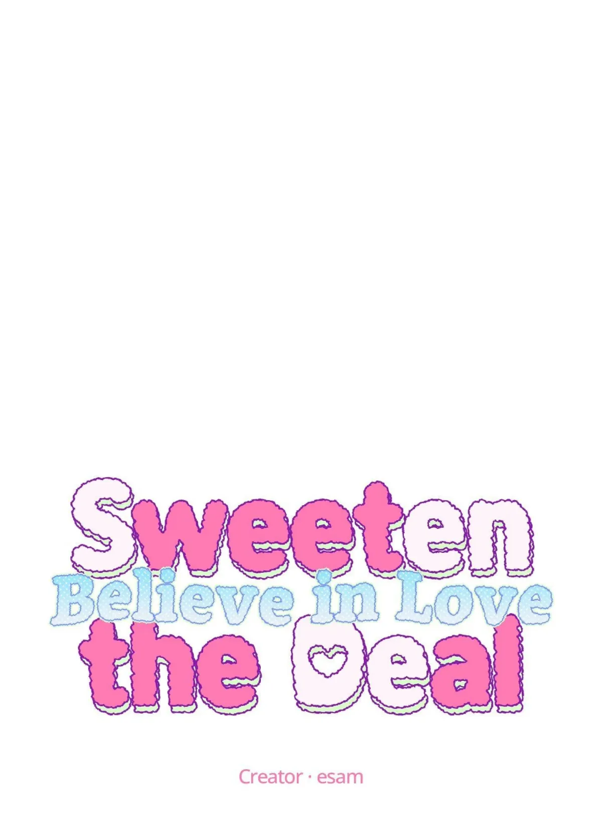 Sweeten the Deal: Believe in Love Chapter 4 page 1 - 