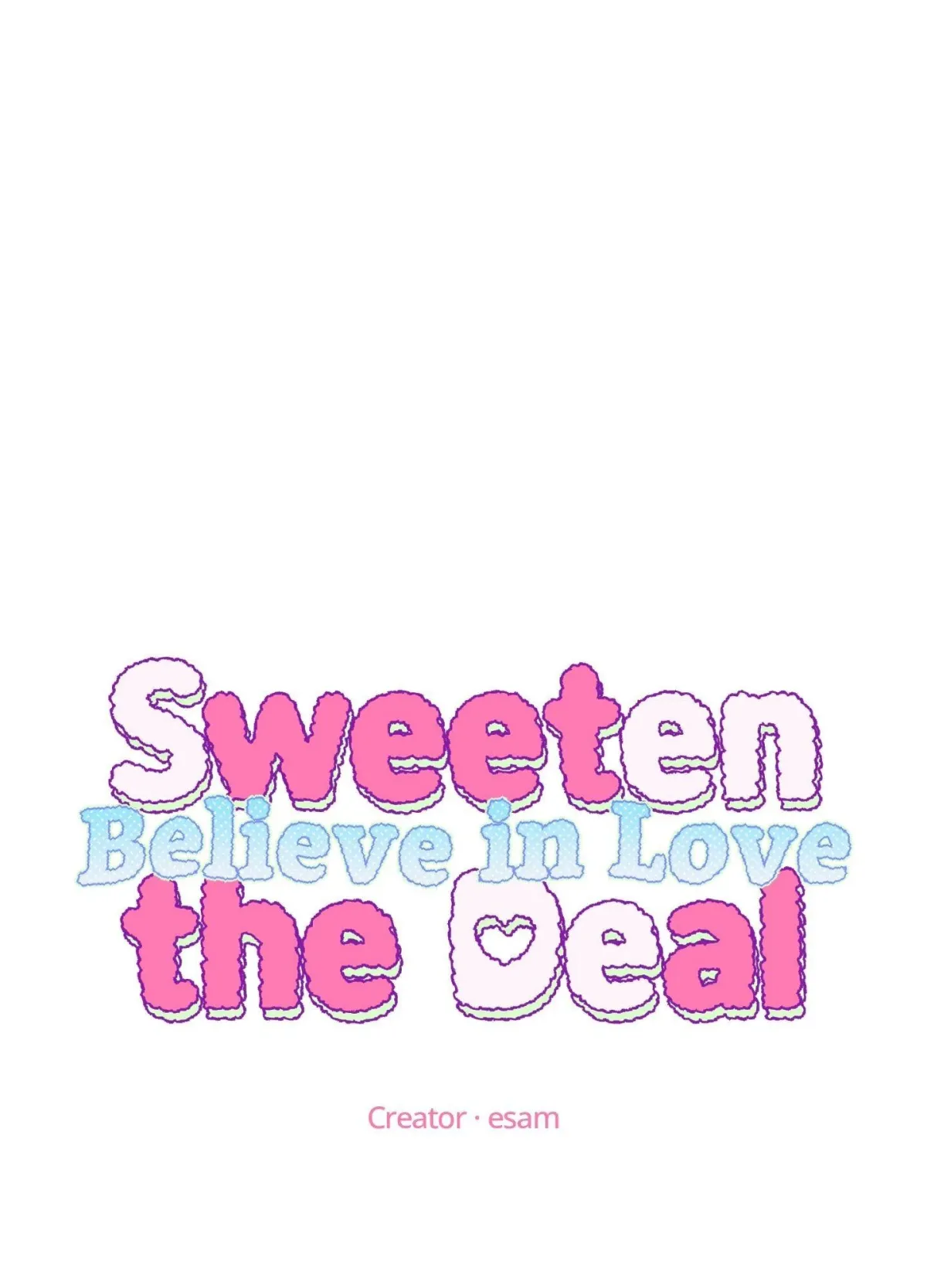 Sweeten the Deal: Believe in Love Chapter 5 page 1 - 
