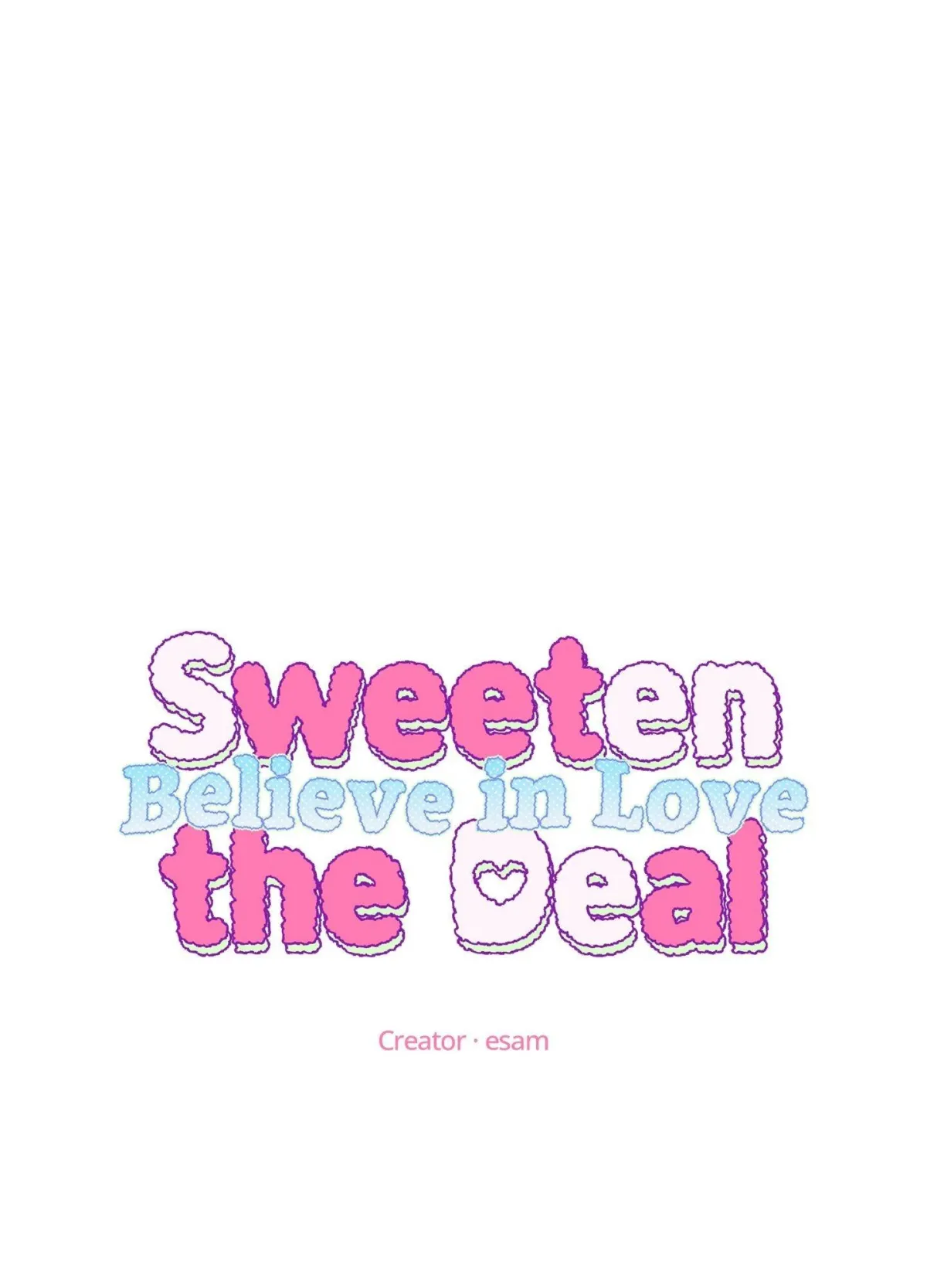 Sweeten the Deal: Believe in Love Chapter 6 page 1 - 