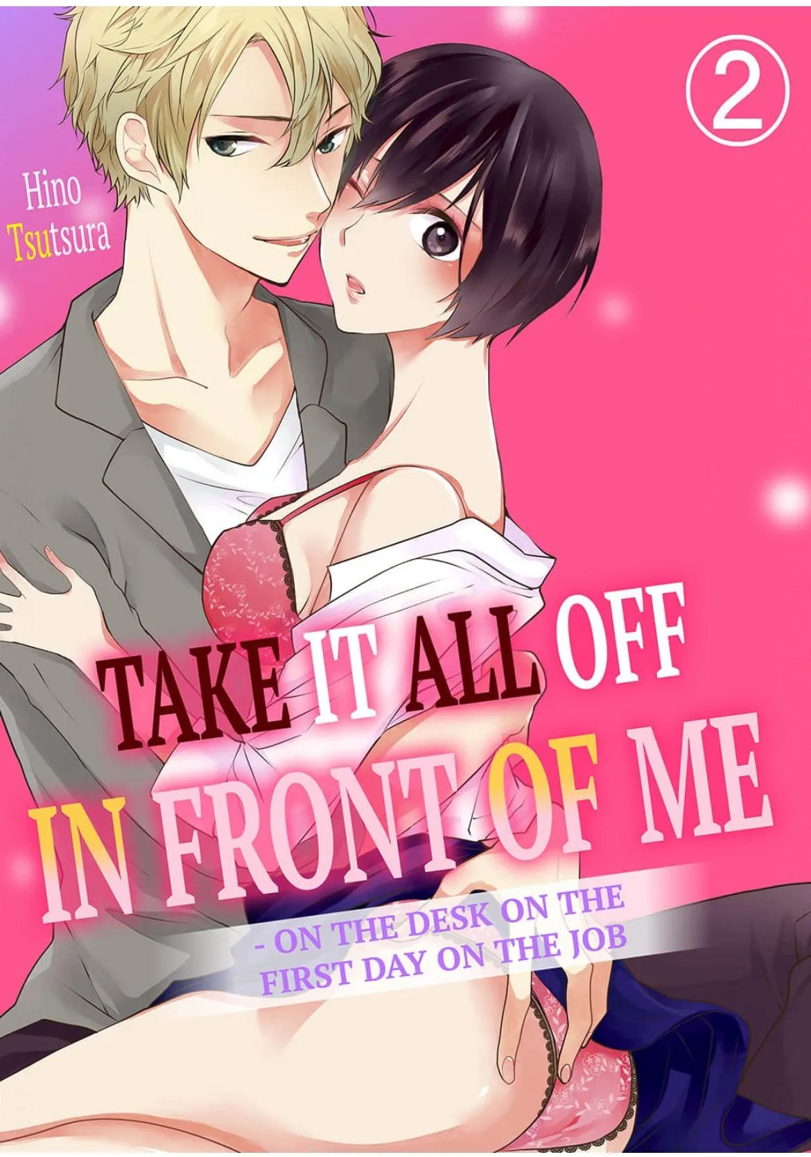 Take it All Off in Front of Me  On the Desk on the First Day on the Job/Official Chapter 2 page 1 - 