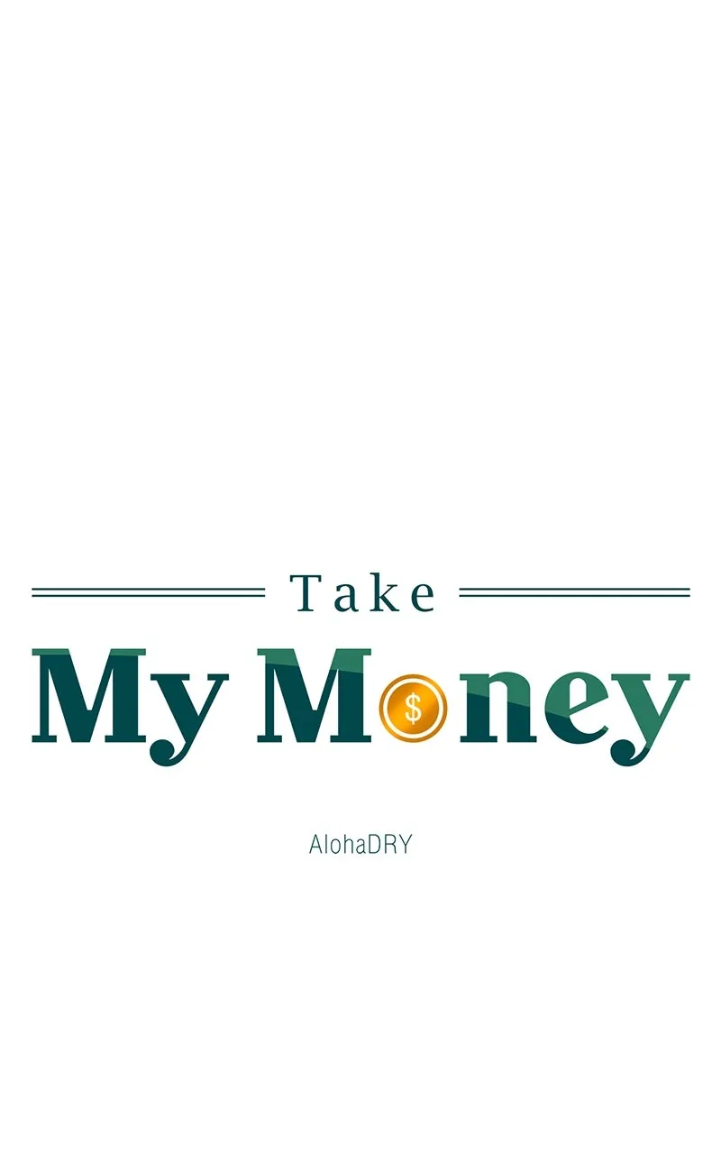 Take My Money Chapter 5 page 47 - 
