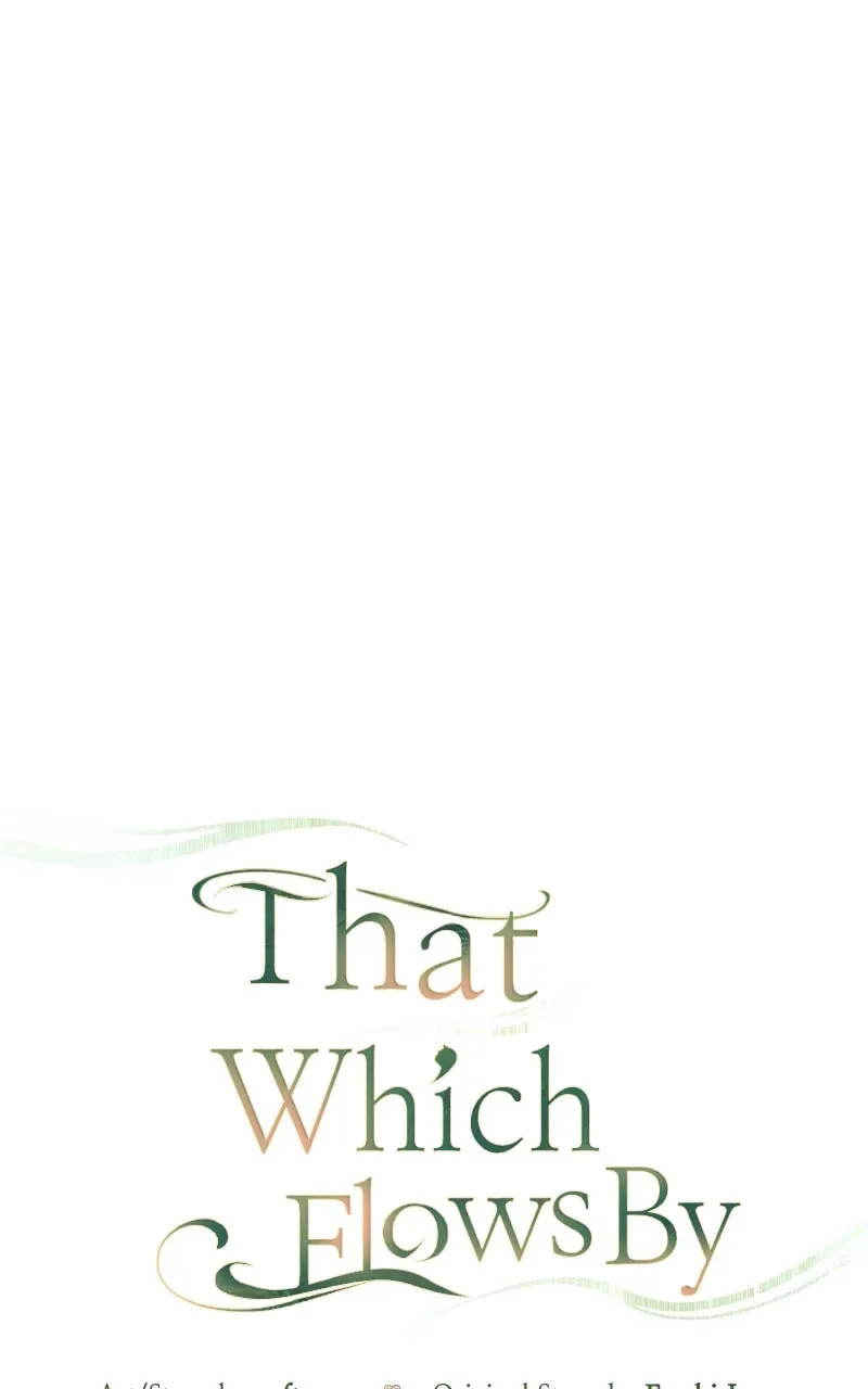 That Which Flows By Chapter 78 page 47 - 