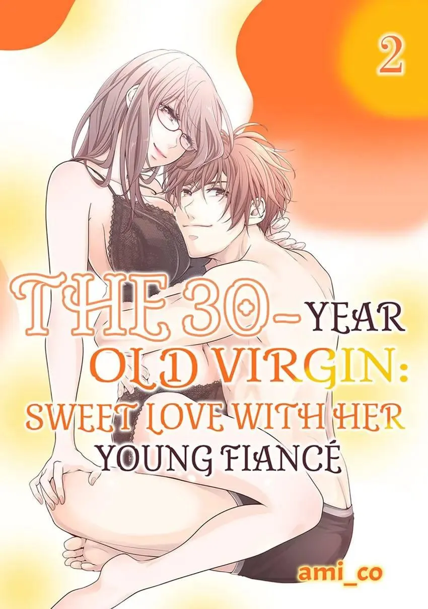 The 30-Year Old Virgin: Sweet Love with Her Young Fiancé Chapter 2 page 1 - 