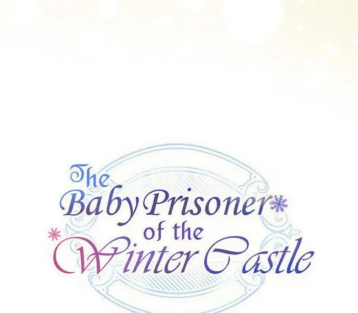 The Baby Prisoner in the Winter Castle Chapter 56 page 138 - 