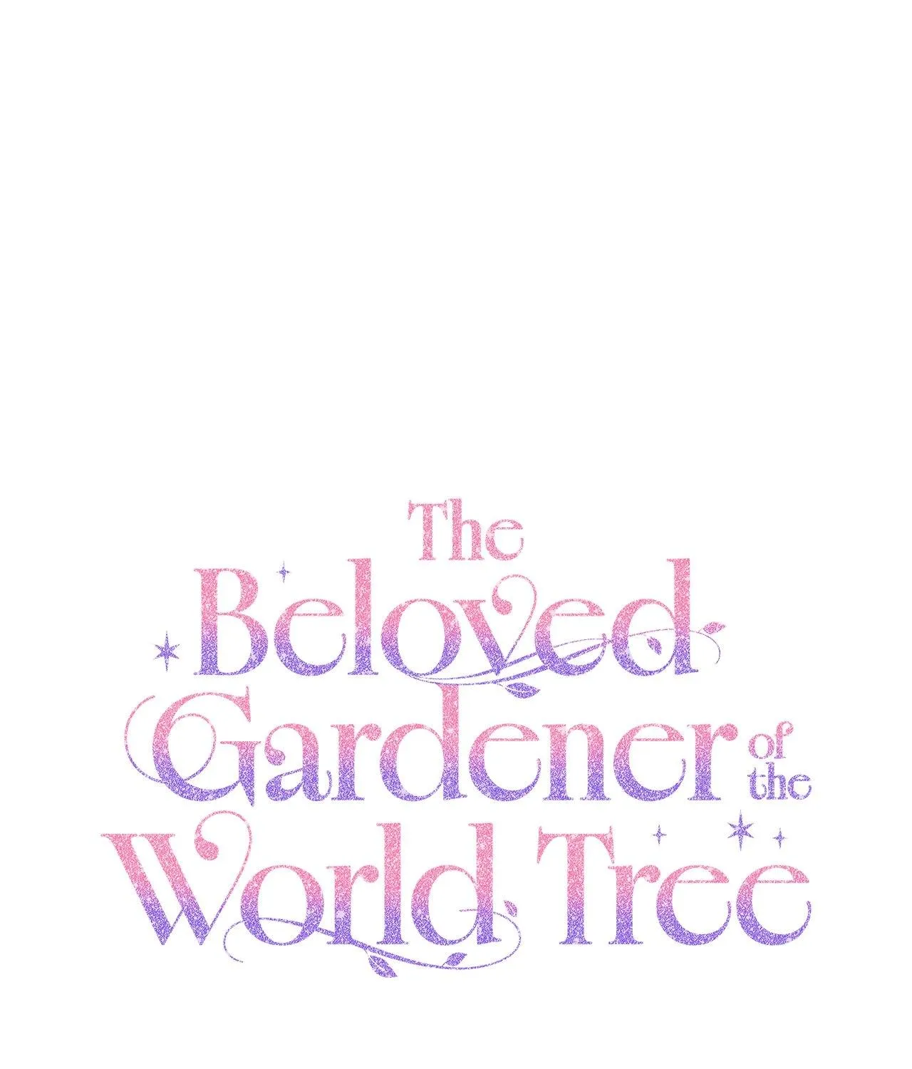 The Beloved Gardener of the World Tree Chapter 10 page 107 - 