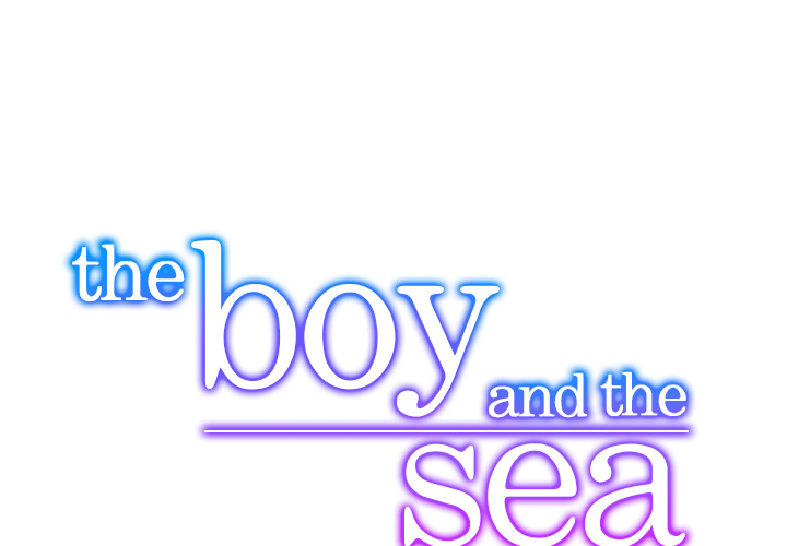 The Boy and the Sea Chapter 10 page 1 - 