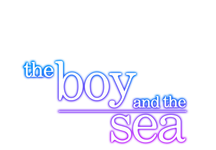The Boy and the Sea Chapter 30 page 1 - 