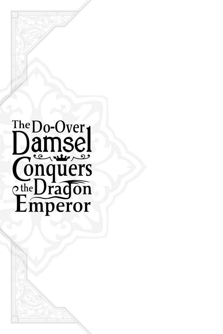 The Do-Over Damsel Conquers the Dragon Emperor Chapter 0 page 191 - 