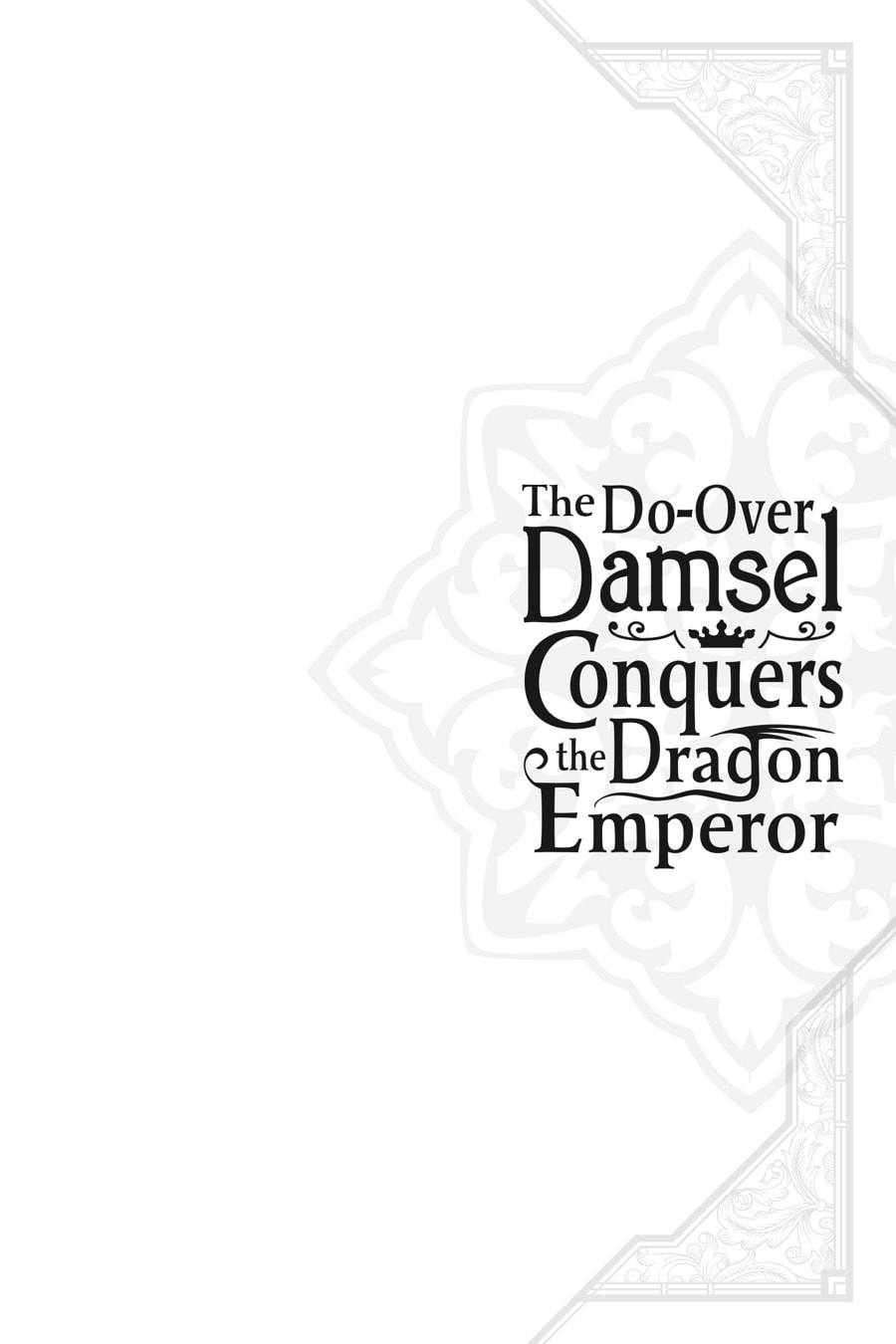 The Do-Over Damsel Conquers the Dragon Emperor Chapter 24 page 40 - 