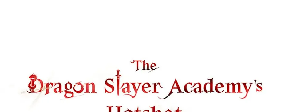 The Dragon Slayer Academy’s Hotshot Chapter 90.1 page 24 - 