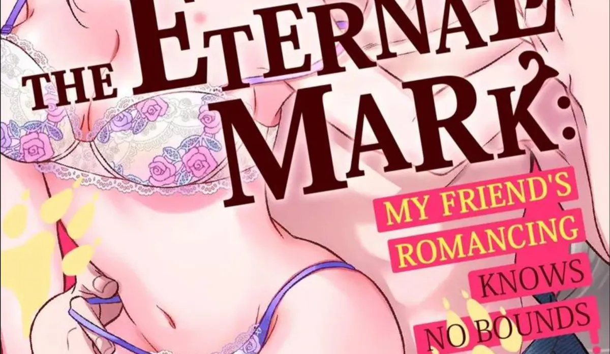 The Eternal Mark: My Friend