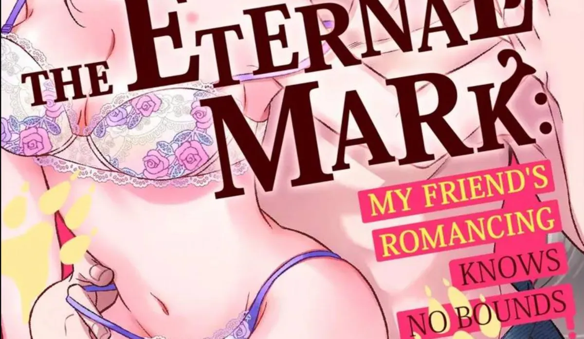 The Eternal Mark: My Friend
