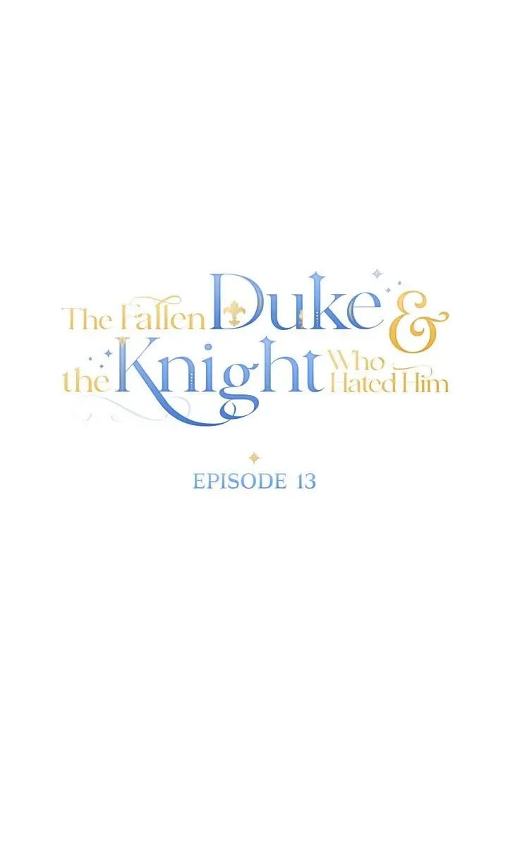 The Fallen Duke & the Knight Who Hated Him Chapter 13 page 13 - 